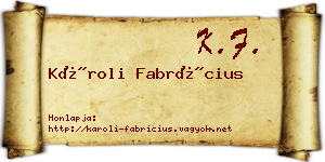 Károli Fabrícius névjegykártya